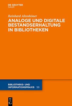Analoge und digitale Bestandserhaltung in Bibliotheken