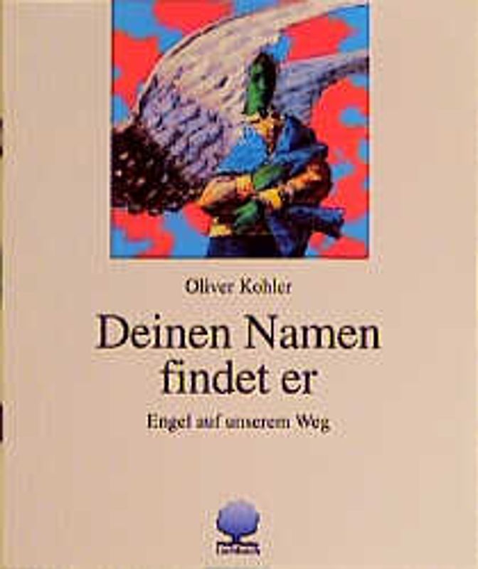 Deinen Namen findet er. Engel auf unserem Weg. Ein Begleiter durch den Advent