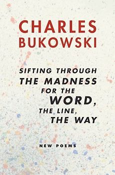 sifting through the madness for the word, the line, the way: New Poems