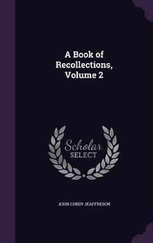 A Book of Recollections, Volume 2