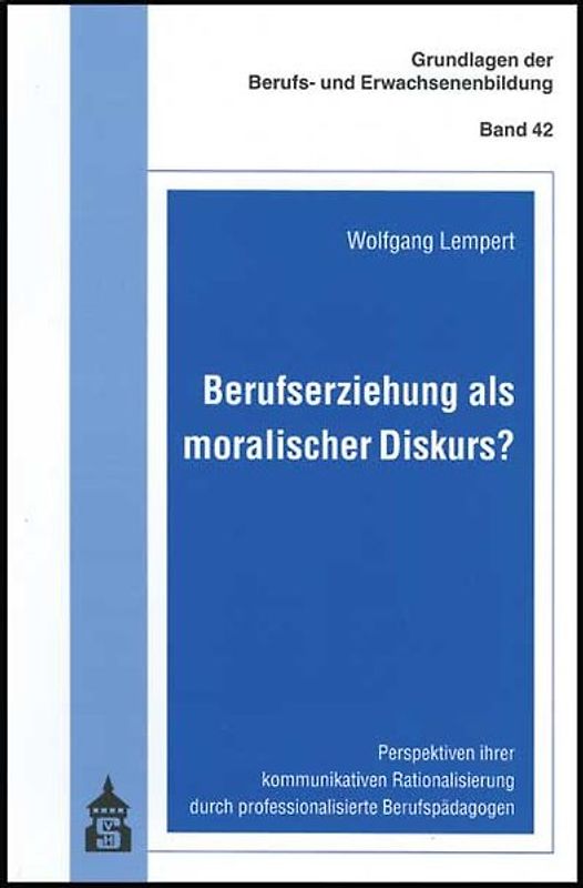 Berufserziehung als moralischer Diskurs?