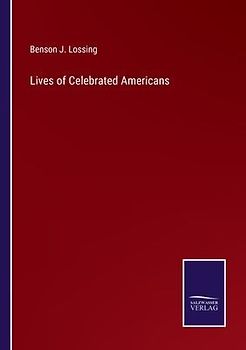 Lives of Celebrated Americans