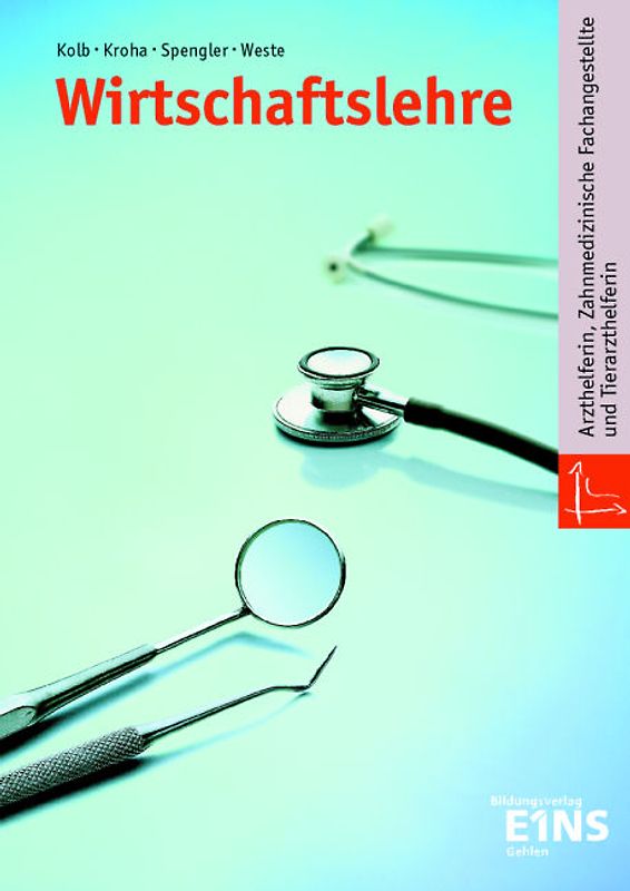 Wirtschaftslehre Arzt-, Tierarzthelferin, Zahnmedizinische Fachangestellte