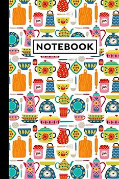 Notebook: Kitchen Journal | Kitchen Themed Gift For Kitchen Lovers And Cooking Enthusiasts | Kitchen Notebook | 6 x 9 Inches | 120 Blank Lined Pages With Kitchen Themed Borders