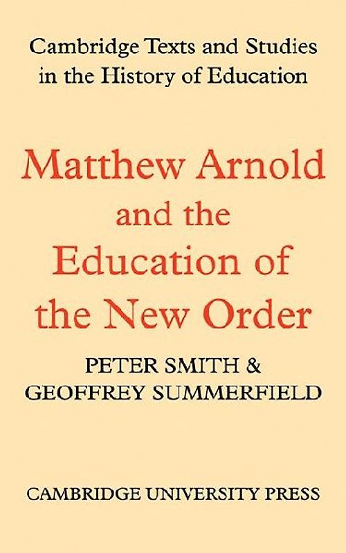 Matthew Arnold and the Education of the New Order
