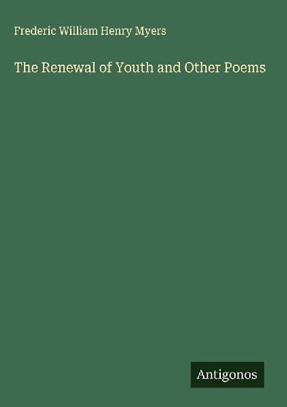 The Renewal of Youth and Other Poems