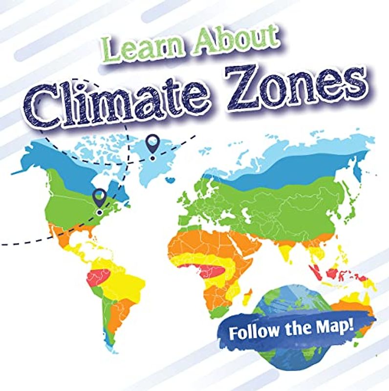 Learn About Climate Zones (Follow the Map!)