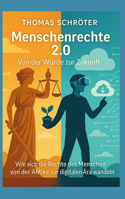 Menschenrechte 2.0 Von der Würde zur Zukunft