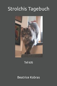 Strolchis Tagebuch: Teil 635