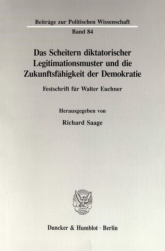 Das Scheitern diktatorischer Legitimationsmuster und die Zukunftsfähigkeit der Demokratie.