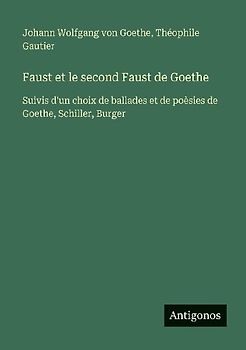 Faust et le second Faust de Goethe