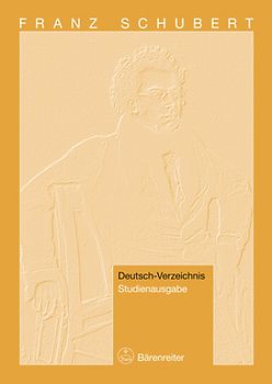 Franz Schubert. Thematisches Verzeichnis seiner Werke in chronologischer Folge (Deutsch-Verzeichnis. Studienausgabe)