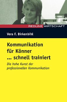 Kommunikation für Könner... schnell trainiert