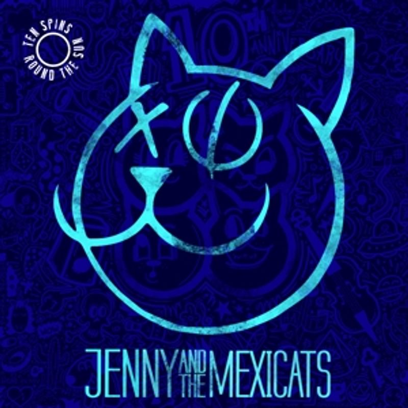 Jenny And The Mexicats - 10 Spins Around The Sun (10 Year Anniversary)