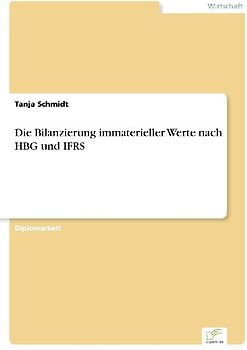 Die Bilanzierung immaterieller Werte nach HBG und IFRS