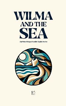 Wilma and the Sea And Other Bilingual Swedish-English Stories