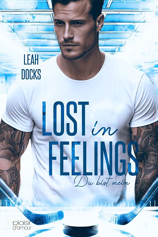 Lost in Feelings: Du bist mein (Detroit Hunters Icehockey Team Teil 1)