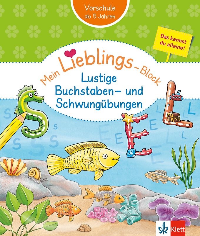 Klett Mein Lieblings-Block: Lustige Buchstaben- und Schwungübungen