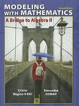 Modeling with Mathematics: A Bridge to Algebra II