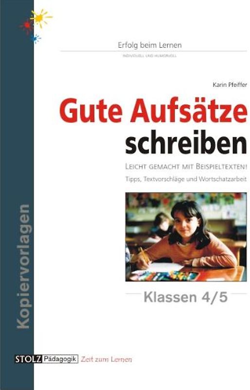 Gute Aufsätze schreiben. Eine Sammlung von Beispielaufsätzen