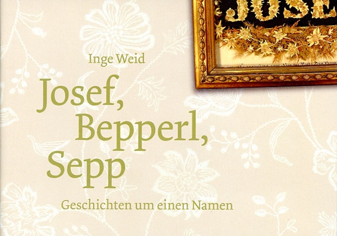 Josef, Bepperl, Sepp