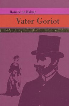 Vater Goriot - Honoré de Balzac [Gebundene Ausgabe]