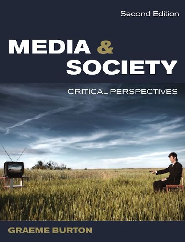Media and society: Critical Perspectives - Burton, .