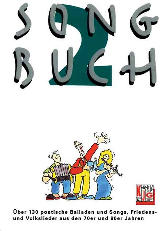 KJG Songbuch. Liederbuch mit Texten, Noten, Gitarren- und Keyboardbegleitung / Über 120 poetische Balladen, Songs, Friedens- und Volkslieder