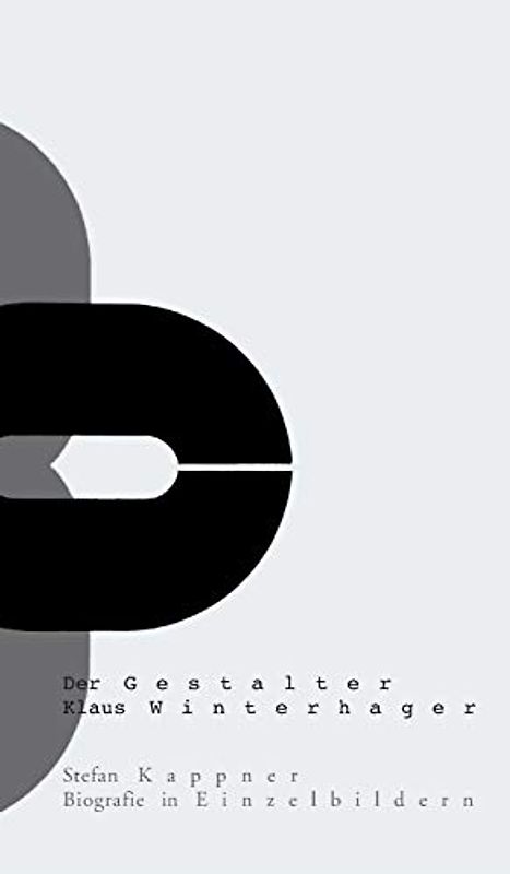 Der Gestalter Klaus Winterhager: Biografie in Einzelbildern