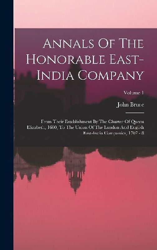 Annals Of The Honorable East-india Company