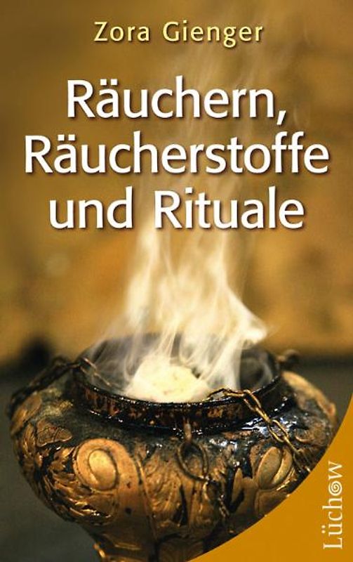 Räuchern, Räucherstoffe und Rituale