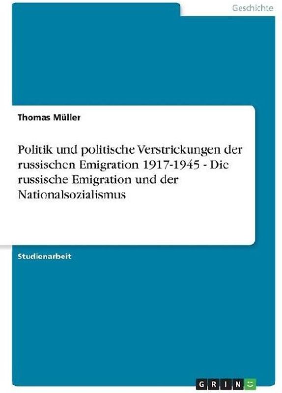 Politik und politische Verstrickungen der russischen Emigration 1917-1945 - Die russische Emigration und der Nationalsozialismus