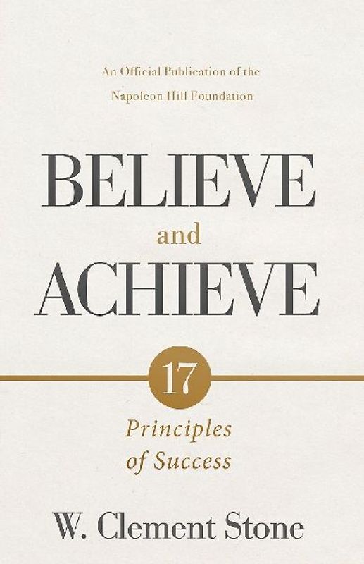 W. Clement Stone's Believe and Achieve