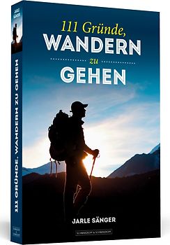 111 Gründe, wandern zu gehen