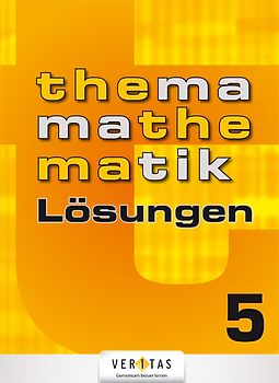 Thema Mathematik 5. Lösungen