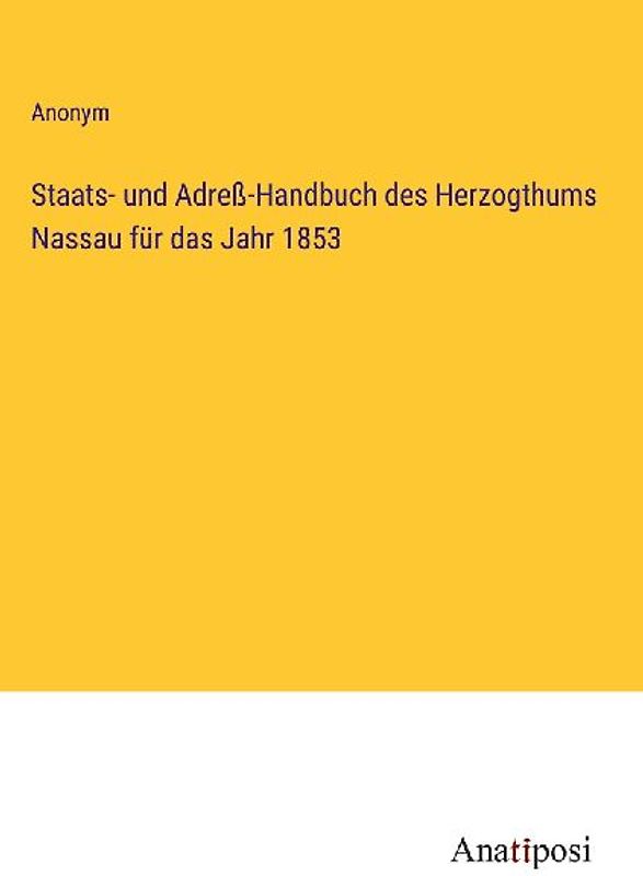 Staats- und Adreß-Handbuch des Herzogthums Nassau für das Jahr 1853