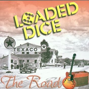 Loaded Dice - The Road