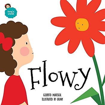 Flowy: English edition (Lucy's World, Band 2)