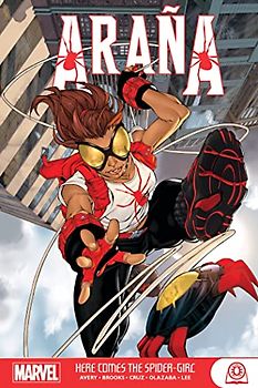 ARANA: HERE COMES THE SPIDER-GIRL GN-TPB