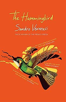 The Hummingbird: The international bestseller, winner of the Premio Strega: ‘Magnificent’ (Guardian)