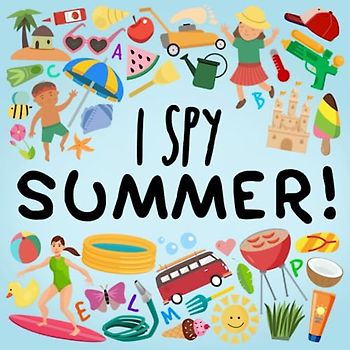 I Spy - Summer!: A Fun Guessing Game for 2-5 Year Olds (I SPY Book Collection for Kids 2, Band 9)