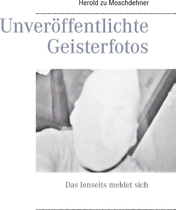 Unveröffentlichte Geisterfotos