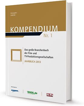Kompendium Nr. 1 - Das große Branchenbuch der Film- und TV-Produktionsgesellschaften