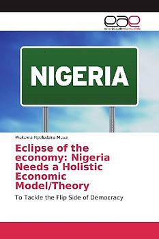 Eclipse of the economy: Nigeria Needs a Holistic Economic Model/Theory
