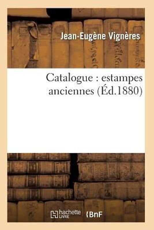 Catalogue: Estampes Anciennes