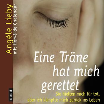 Eine Träne hat mich gerettet