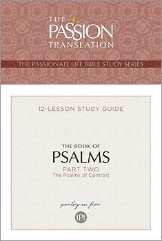 Tpt the Book of Psalms--Part 2: 12-Lesson Study Guide
