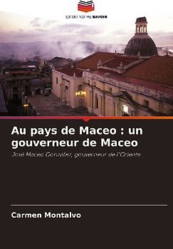 Au pays de Maceo : un gouverneur de Maceo