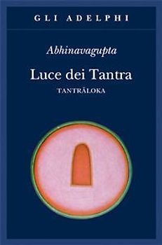 Luce dei tantra. Tantraloka