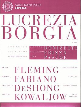 DONIZETTI: Lucrezia Borgia (San Francisco Opera, 2012)